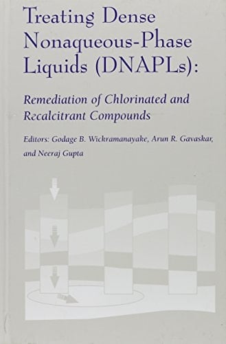 The Second International Conference on Remediation of Chlorinated and Recalcitrant Compounds, Monterey, California, May 22-25, 2000: Treating dense nonaqueous-phase liquids (DNAPLs)