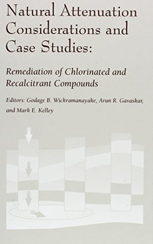 The Second International Conference on Remediation of Chlorinated and Recalcitrant Compounds, Monterey, California, May 22-25, 2000: Natural attenuation considerations and case studies