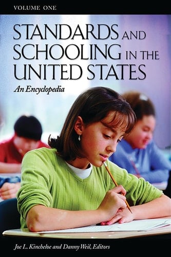 Standards and Schooling in the United States An Encyclopedia [3 volumes]