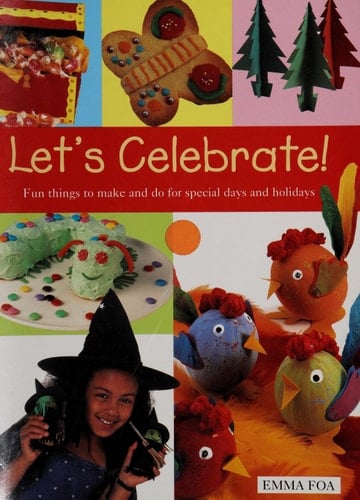 Let's celebrate fun things to make and do for special days and holidays