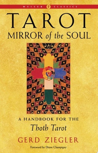 Tarot: Mirror of the Soul A Handbook for the Thoth Tarot
