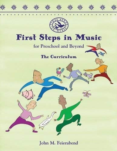 First Steps in Music for Preschool and Beyond The Curriculum