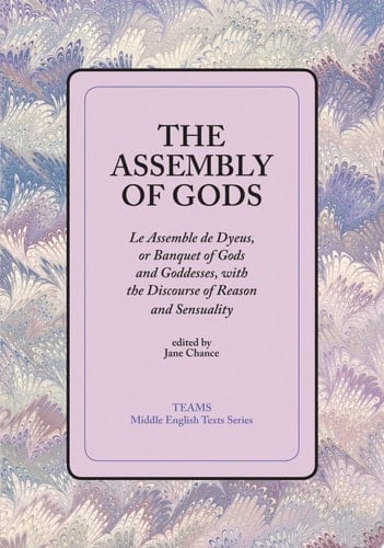 The Assembly of Gods Le Assemble de Dyeus, or Banquet of Gods and Goddesses, with the Discourse of Reason and Sensuality