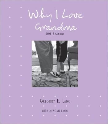 Why I Love Grandma 100 Reasons