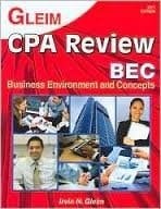 2011 GLEIM CPA REVIEW BEC - BUSINESS ENVIRONMENT AND CONCEPTS (2011 GLEIM CPA REVIEW)