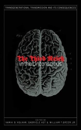 The Third Reich in the Unconscious Transgenerational Transmission and Its Consequences