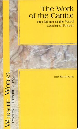 The Work of the Cantor: Proclaimer of the Word, Leader of Prayer