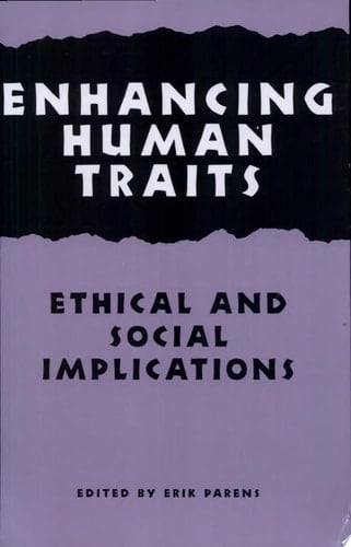 Enhancing Human Traits Ethical and Social Implications