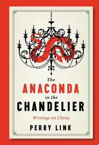 The Anaconda in the Chandelier: Writings on China