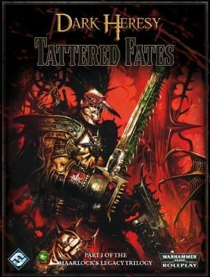 Dark Heresy Rpg Haarlocks Legacy Tattered Fates
