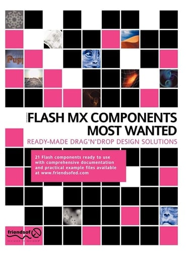 Flash MX Components Most Wanted Ready Made Drag 'n' Drop Design Solutions