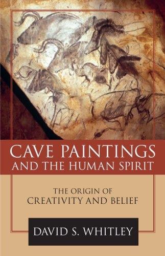 Cave paintings and the human spirit: the origin of art and belief