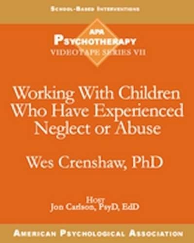 Working With Children Who Have Experienced Neglect Or Abuse