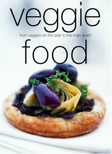 Veggie Food From Veggies on the Side to the Main Event