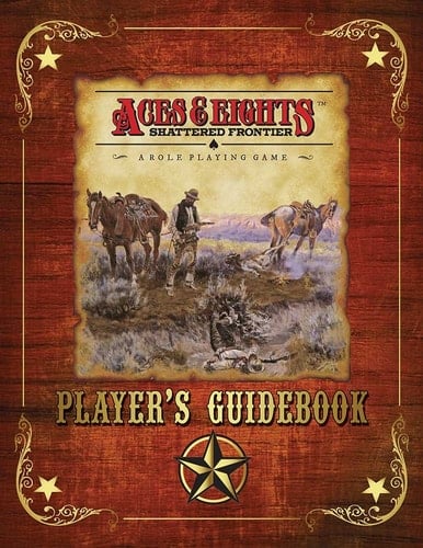 Aces & Eights: Shattered Frontier Player's Guidebook