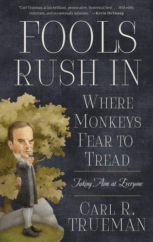 Fools Rush in where Monkeys Fear to Tread Taking Aim at Everyone