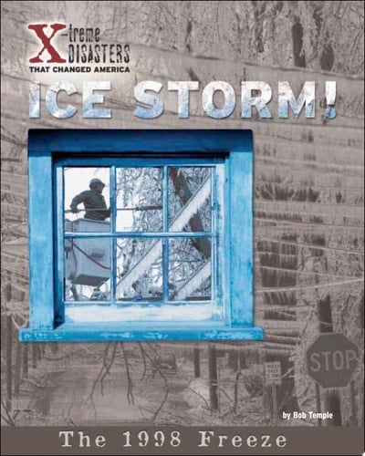 Ice Storm! The 1998 Freeze
