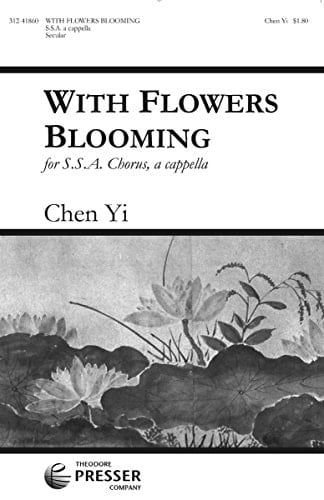 With Flowers Blooming, For S. S. A. Chorus, A Cappella