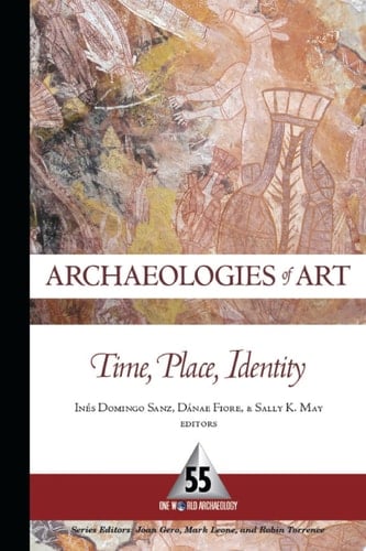 ARCHAEOLOGIES OF ART TIME, PLACE, AND IDENTITY