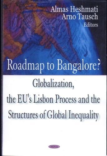 Roadmap to Bangalore? Globalization, the EU's Lisbon Process and the Structures of Global Inequality