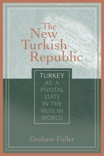 new Turkish republic: Turkey as a pivotal state in the Muslim world