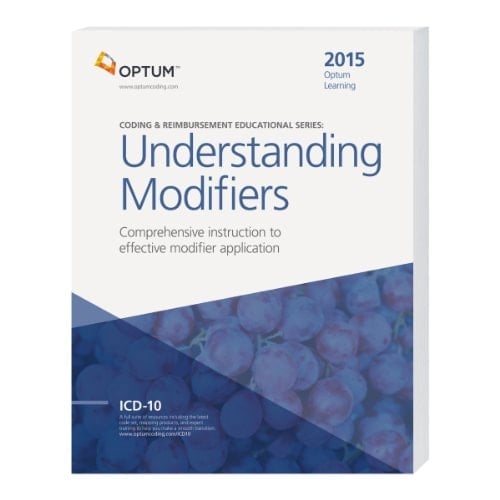 2015 Understanding Modifiers (Optum Learning Series) (Optum Learning: Coding & Reimbursement Educational)