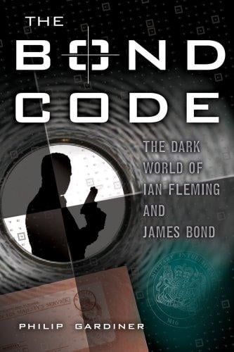 Bond code: the dark world of Ian Fleming and James Bond