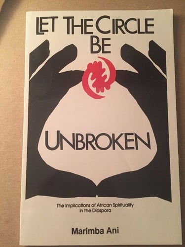 Let the Circle be Unbroken The Implications of African Spirituality in the Diaspora