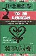 To Be Afrikan Returning to Our Source of Power