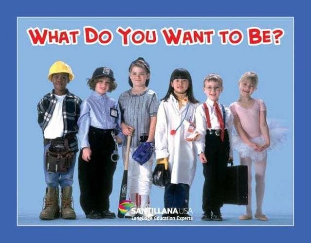 What Do You Want to Be?