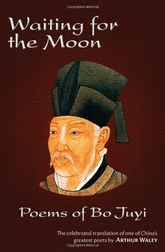 Waiting for the Moon Poems of Bo Juyi