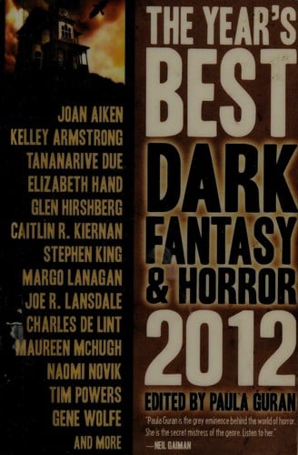 The Year's Best Dark Fantasy And Horror 2012
