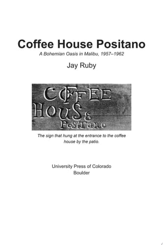 Coffee House Positano A Bohemian Oasis in Malibu, 1957–1962