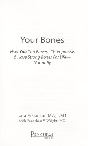 Your Bones How You Can Prevent Osteoporosis & Have Strong Bones for Life Naturally