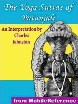 The Yoga Sutras Of Patanjali: An Interpretation By Charles Johnston