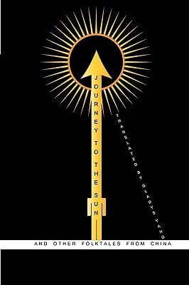 Journey to the Sun and Other Folktales from China