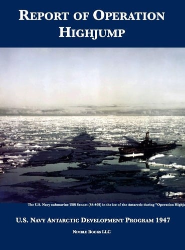 Report of Operation HighJump U.S. Navy Antarctic Development Program 1947