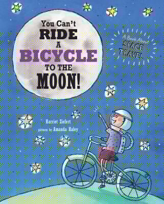 Your Cant Ride a Bicycle to the Moon
