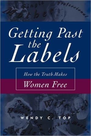 Getting Past The Labels: How The Truth Makes Women Free