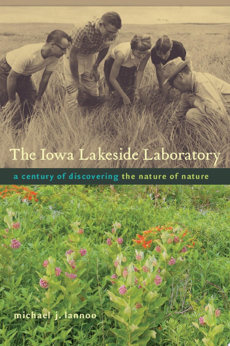 The Iowa Lakeside Laboratory A Century of Discovering the Nature of Nature