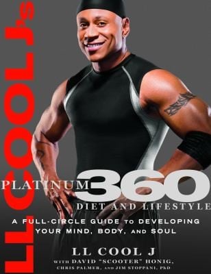Ll Cool Js Platinum 360 Diet And Lifestyle A Fullcircle Guide To Developing Your Mind Body And Soul