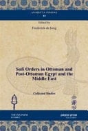 Sufi Orders in Ottoman and Post-Ottoman Egypt and the Middle East