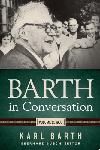 Barth in Conversation Volume 2, 1963