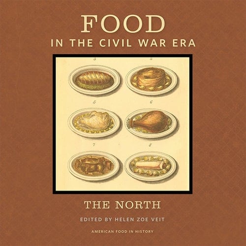 Food in the Civil War Era The North