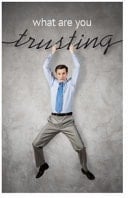 What Are You Trusting?