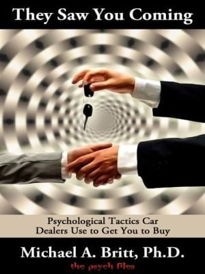 They Saw You Coming: Psychological Techniques Dealers Use To Get You To Buy