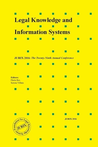 Legal Knowledge and Information Systems JURIX 2016: The Twenty-Ninth Annual Conference