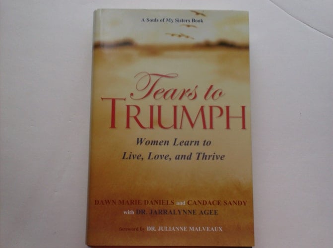 Tears to Triumph, Women Learn to Live, Love, and Thrive
