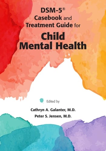 DSM-IV-TR® Casebook and Treatment Guide for Child Mental Health