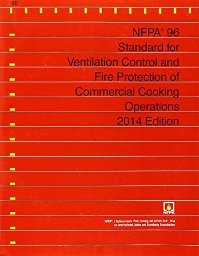 Nfpa 96: Standard for Ventilation Control and Fire Protection of Commercial Cooking Operations, 2014 Edition